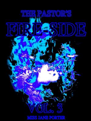 Cover of the book The Pastor's Fire-Side Vol.3 by Mark Wilkinson