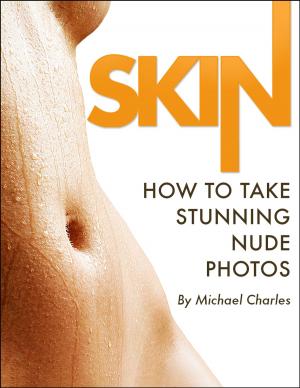 Cover of SKIN: How To Take Stunning Nude Photos