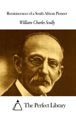 Cover of the book Reminiscences of a South African Pioneer by Charles Dudley Warner
