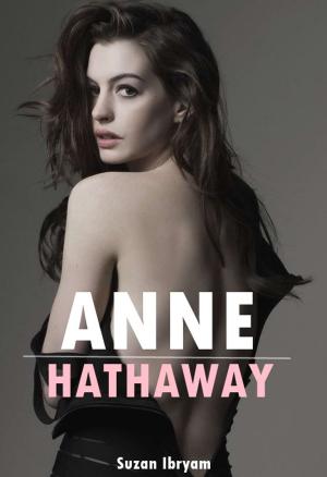 Cover of the book Anne Hathaway by Biplab Roychoudhuri