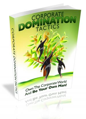 Cover of the book Corporate Domination Tactics by Anonymous