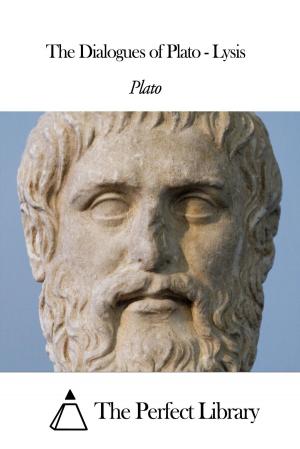 Cover of the book The Dialogues of Plato - Lysis by Pindar