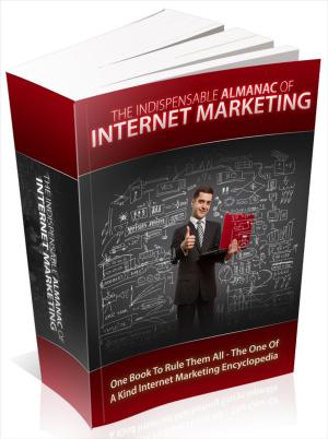 Cover of the book The Indispensable Almanac Of Internet Marketing by E. Phillips Oppenheim
