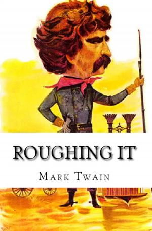 Cover of the book Roughing It by Ralph Cotton