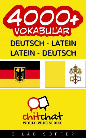 bigCover of the book 4000+ Deutsch - Latein Latein - Deutsch Vokabular by 