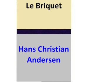 Cover of the book Le Briquet by Hans Christian Andersen