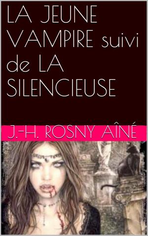 bigCover of the book LA JEUNE VAMPIRE suivi de LA SILENCIEUSE by 