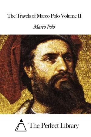 Book cover of The Travels of Marco Polo Volume II