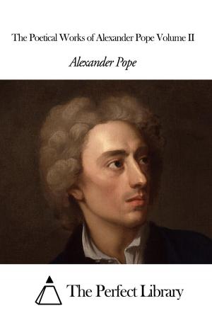 Book cover of The Poetical Works of Alexander Pope Volume II
