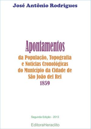 Cover of the book Apontamentos de São João del Rei (1859) by Juarez Rubens Brandão Lopes