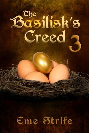 Book cover of The Basilisk's Creed: Volume Three (The Basilisk's Creed #1)