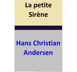 Cover of the book La petite Sirène by Hans Christian Andersen