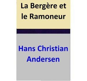 Cover of the book La Bergère et le Ramoneur by Hans Christian Andersen, Maria Pezzè Pascolato