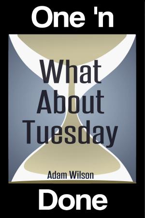 Cover of the book What About Tuesday by Katie Cross