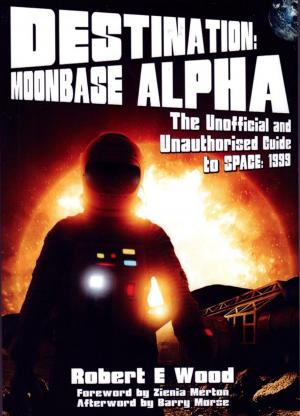 Cover of the book Destination: Moonbase Alpha by Simon Morden