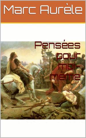Cover of the book Pensées pour moi-même by Maurice Leblanc