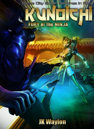 Cover of the book Kunoichi by Blake J.K. Chen