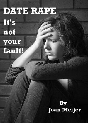 Cover of the book Date Rape: It's Not Your Fault by Lydia Paige