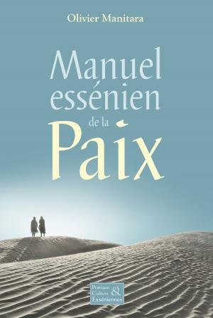 Cover of the book Manuel essénien de la paix by Stewart Edwards