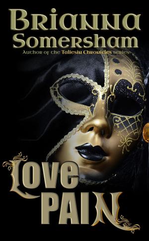 Cover of the book Love Pain by Brianna Somersham