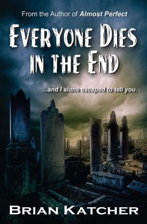 Cover of the book Everyone Dies in the End by John Coyne