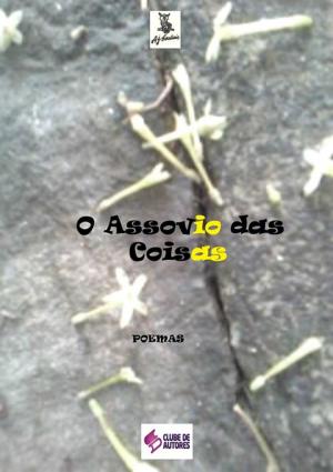 Cover of the book O Assovio Das Coisas by Gildaci Silva Alves