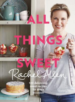 Cover of the book All Things Sweet by Martin Manser
