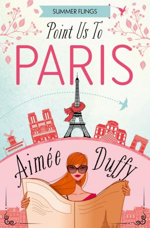 Cover of the book Point Us to Paris (Summer Flings, Book 3) by Vinny Kapoor