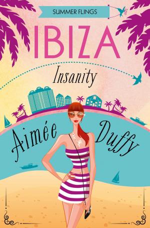 Cover of the book Ibiza Insanity (Summer Flings, Book 5) by Fiona Cummings