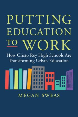 Cover of the book Putting Education to Work by Robert D. Lupton