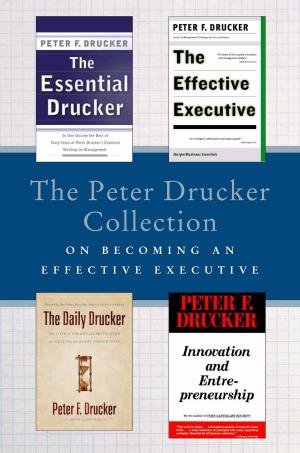 Book cover of The Peter Drucker Collection on Becoming An Effective Executive