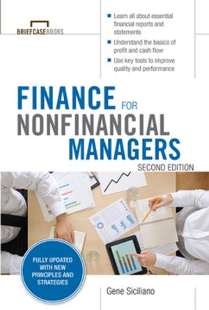 Cover of the book Finance for Nonfinancial Managers, Second Edition (Briefcase Books Series) by Wendy Hanks, Thomas A. Evangelist