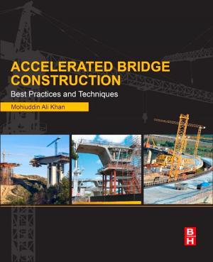 Cover of the book Accelerated Bridge Construction by Russell Colling, C.P.P, CHPA, M.S. Security Management - Michigan State, Tony W York, Tony York, CPP, CHPA, M. S., MBA