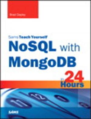 Cover of the book NoSQL with MongoDB in 24 Hours, Sams Teach Yourself by Stacia Varga, Denny Cherry, Joseph D'Antoni