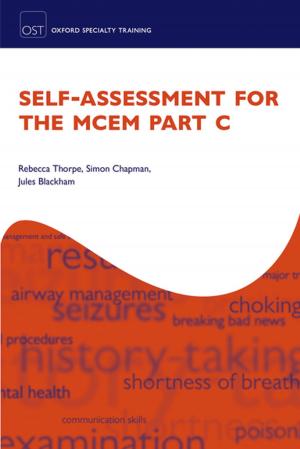 Cover of the book Self-assessment for the MCEM Part C by Dickon Bevington, Peter Fuggle, Liz Cracknell, Peter Fonagy