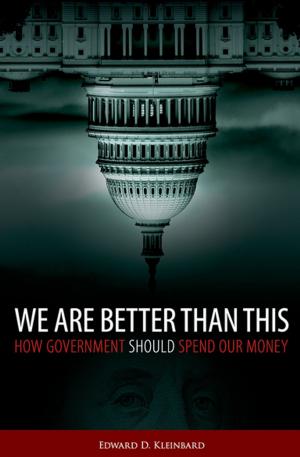 Cover of the book We Are Better Than This by Phil Ball, Keith Kelly, John Clegg