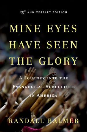 Cover of the book Mine Eyes Have Seen the Glory by Iver Bernstein