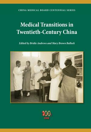 Cover of the book Medical Transitions in Twentieth-Century China by Jennifer W. Kyker