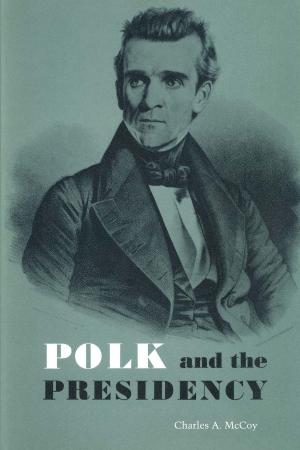 Cover of the book Polk and the Presidency by T.H. White