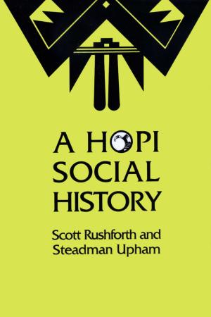 Cover of the book A Hopi Social History by Sheila Croucher