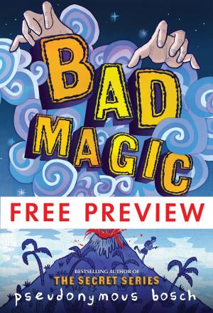 Book cover of Bad Magic - FREE PREVIEW (The First 10 Chapters)