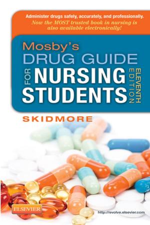 Cover of the book Mosby’s Drug Guide for Nursing Students - E-Book by Katie Evans, RPN, BA, MLitSt, PhD, FANZCMHN, Debra Nizette, RN, Dip App Sc-Nr Ed, B App Sc-Nursing, MNSt, FACN, FACMHN, CMHN, Anthony O'Brien, RN, BA, MPhil (Hons), PhD, FNZMHN