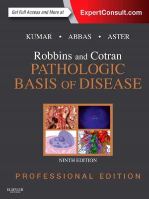 Cover of the book Robbins and Cotran Pathologic Basis of Disease, Professional Edition E-Book by Madeline O'Carroll, MSc, PGDip(HE), RMN, RGN, Alistair Park, MSc, PG, Dip(Ed), RMN, RNT, Maggie Nicol, BSc(Hons) MSc PGDipEd RGN