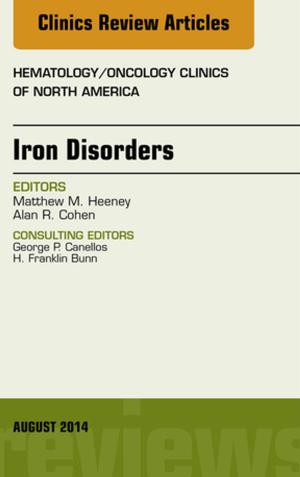 Cover of the book Iron Disorders, An Issue of Hematology/Oncology Clinics, E-Book by Jim Wardrope, MB, ChB, FRCS, FFAEm, Peter Driscoll, BSc MD FCEM, J Colville Laird, MB ChB FIMC RCS(Ed), Malcolm Woollard, MPH, MBA, MA(Ed), DipIMC(RCSEd), PGCE, RN, SRPara, FASI
