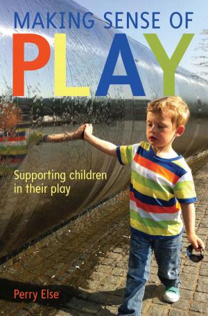 Cover of the book Making Sense Of Play: Supporting Children In Their Play by John M. Oropello, Vlad Kvetan, Stephen M. Pastores