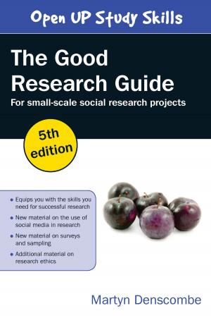 Cover of the book The Good Research Guide: For Small-Scale Social Research Projects by Chuck Easttom