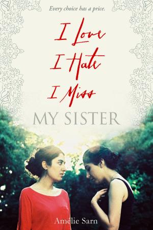 Cover of the book I Love I Hate I Miss My Sister by Judy Delton