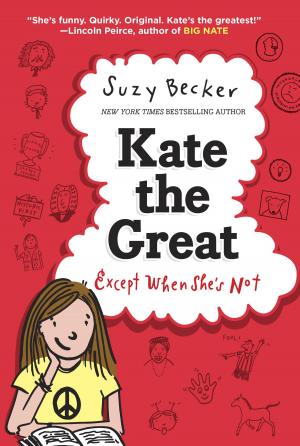 Cover of the book Kate the Great, Except When She's Not by Katherine Coville