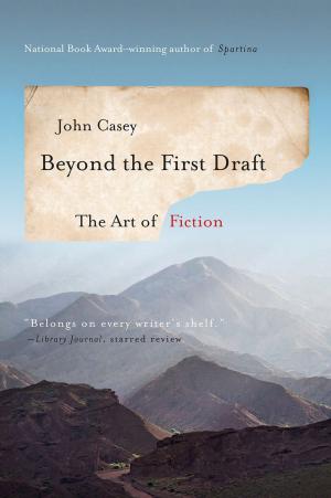 Cover of the book Beyond the First Draft: The Art of Fiction by Denise Giardina