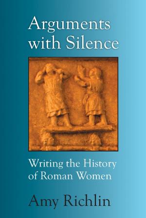 Cover of the book Arguments with Silence by Nancy L. Maveety